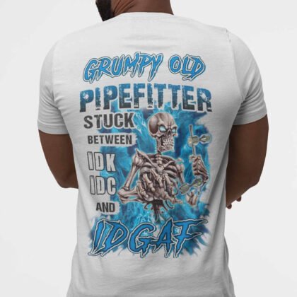 Grumpy Old Pipefitter Apparel - IDGAF Skeleton