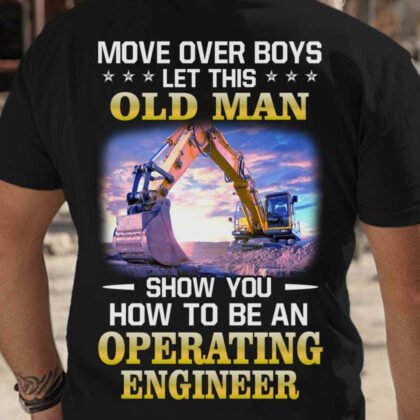 Let This Old Man Show You - Operating Engineer