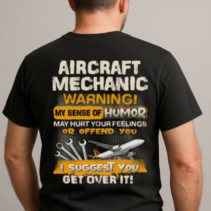 Sense Of Humor Warning - Aircraft Mechanic Funny